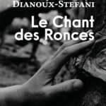 Couverture Le chant des Ronces François-Xavier DIANOUX-STAFANI